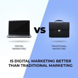 Digital Marketing vs Traditional Marketing comparison